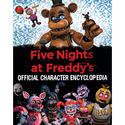 Книга на английском языке "Five Nights at Freddy's: Official Character Encyclopedia", Scott Cawthon